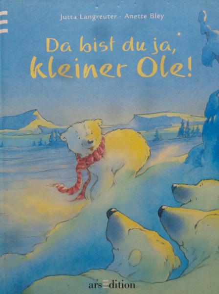 Langreuter, Da bist du ja, kleiner Ole