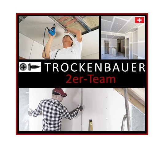 Trockenbauer (2er-Team) CH-Kt. Luzern - per sofort