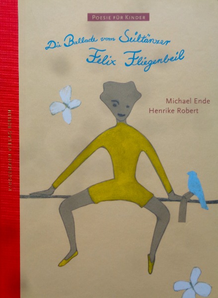 Ende, Die Ballade vom Seiltänzer Felix Fliegenbeil