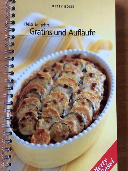 Betty Bossi Rezeptbuch - Gratins und Aufläufe