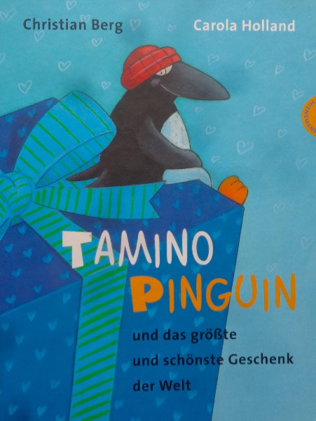 Berg, Tamino PINGUIN und das grösste Geschenk der Welt