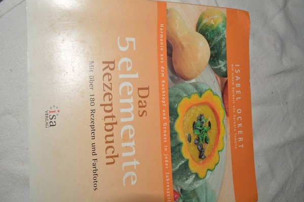 Das 5 elemente rezept